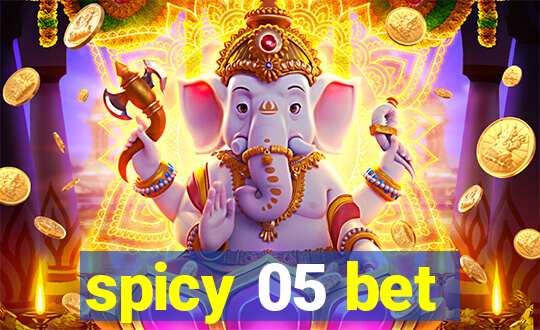 spicy 05 bet